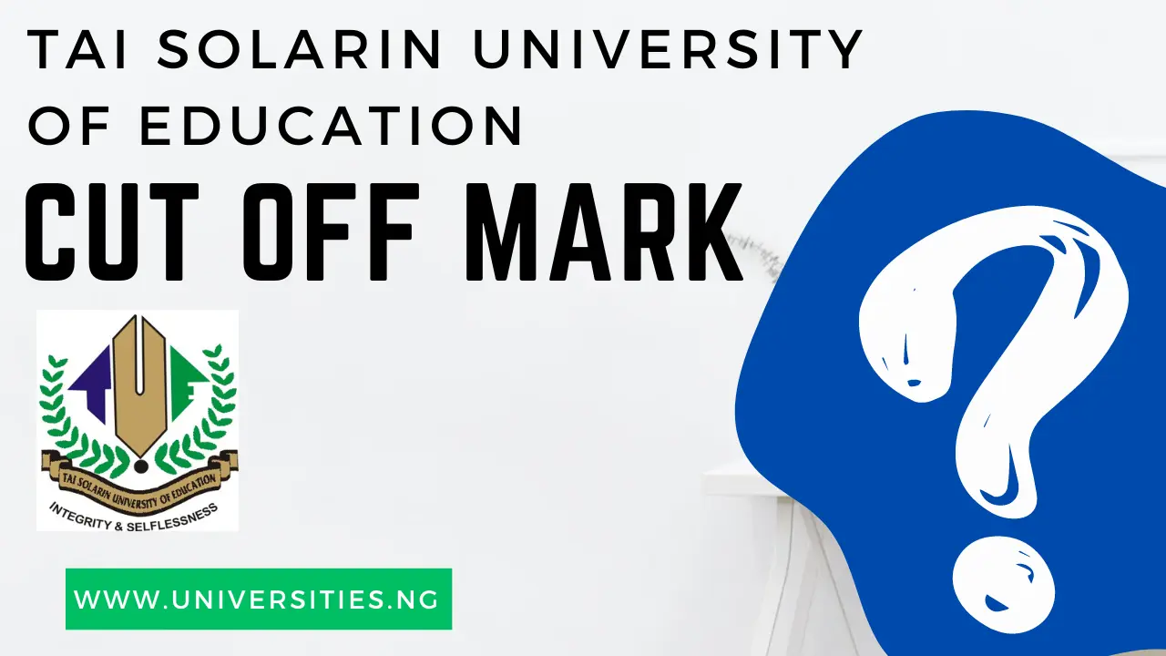 Tai Solarin University Cut off mark